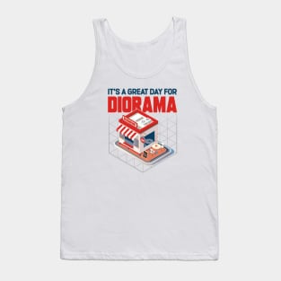 It's A Great Day For Diorama Tank Top